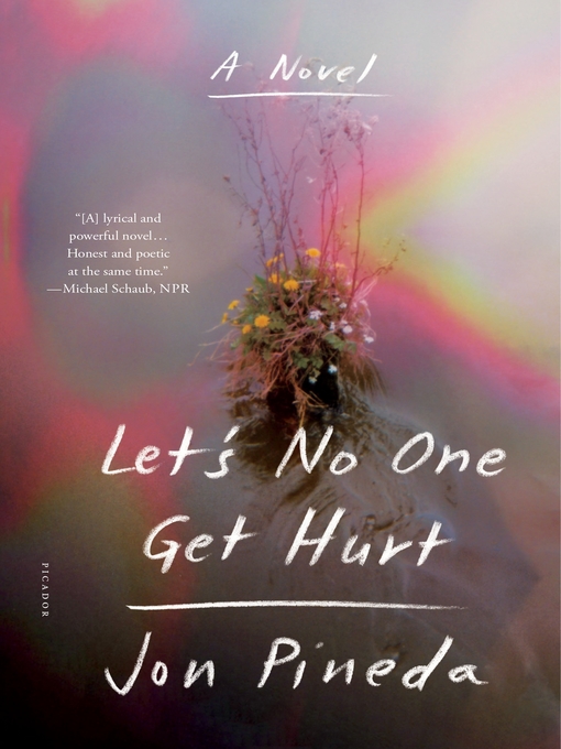 Title details for Let's No One Get Hurt by Jon Pineda - Wait list